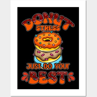 Teacher Testing Donut Stress Just Do Your Best Teacher Team Posters and Art